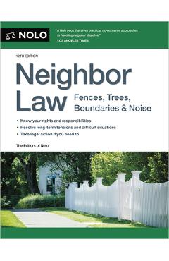 Poza produsului Neighbor Law: Fences, Trees, Boundaries & Noise - Editors Of Nolo