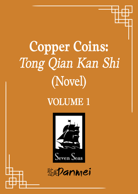 Copper Coins: Tong Qian Kan Shi (Novel) Vol. 1 - 