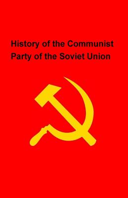 Coperta cărții 'History of the Communist Party of the Soviet Union - Cc Cp Soviet Union'