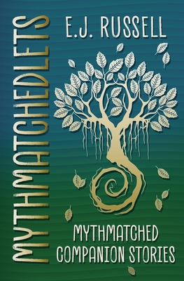 Mythmatchedlets - E. J. Russell