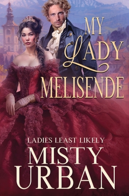 My Lady Melisende - Misty Urban