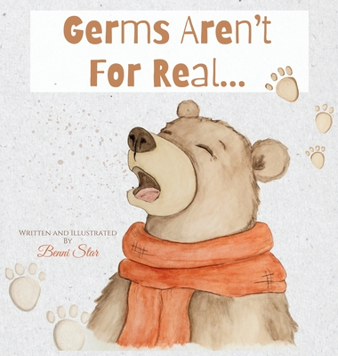 Germs Aren't For Real - Benni Star
