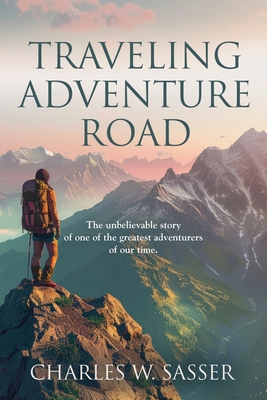 Traveling Adventure Road - Charles W. Sasser