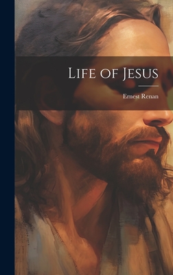 Life of Jesus - Ernest 1823-1892 Renan