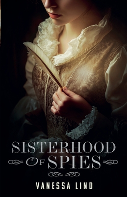 Sisterhood of Spies - Vanessa Lind