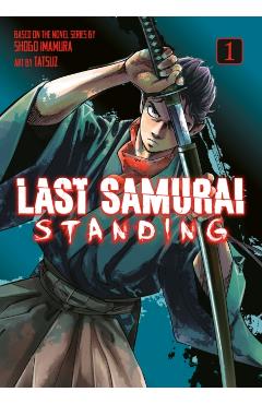 Coperta cărții 'Last Samurai Standing 1 - Shogo Imamura'