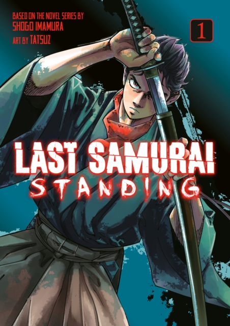 Last Samurai Standing 1 - Shogo Imamura