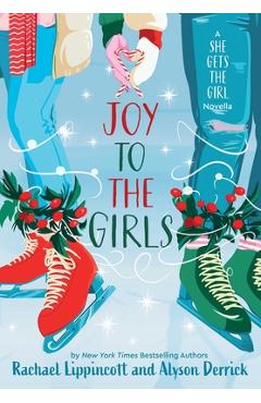 Coperta cărții 'Joy to the Girls: A She Gets the Girl Novella - Rachael Lippincott'