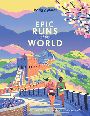 Lonely Planet Epic Runs of the World -