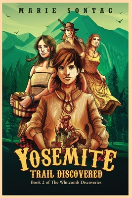 Yosemite Trail Discovered - Marie Sontag