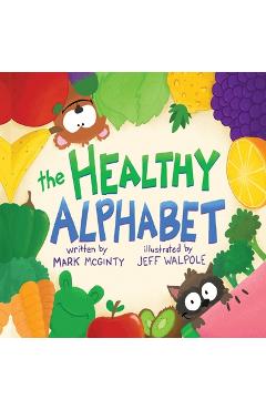 Poza produsului The Healthy Alphabet - Mark Mcginty