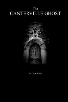 The Canterville Ghost By Oscar Wilde. - Oscar Wilde