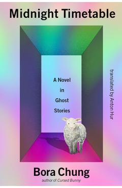 Poza produsului Midnight Timetable: A Novel in Ghost Stories - Bora Chung