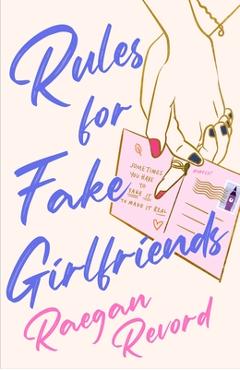 Coperta cărții 'Rules for Fake Girlfriends - Raegan Revord'