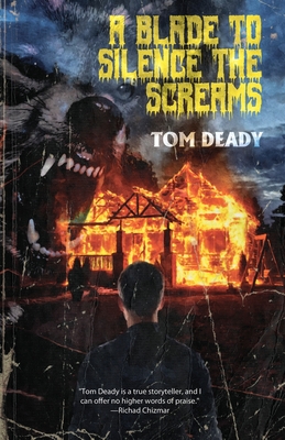 Coperta cărții 'A Blade to Silence the Screams - Tom Deady'