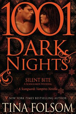 Silent Bite-A Scanguards Wedding: A Scanguards Vampires Novella - Tina Folsom