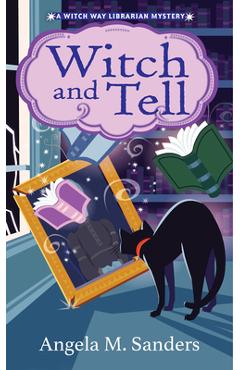 Poza produsului Witch and Tell - Angela M. Sanders