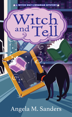 Witch and Tell - Angela M. Sanders