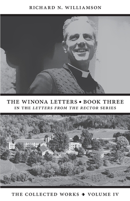 The Winona Letters - Book Three - Richard N. Williamson
