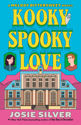 Kooky Spooky Love: A Melody Bittersweet Novel - Josie Silver