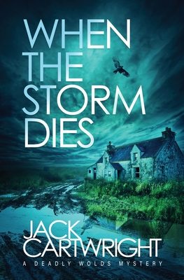 When The Storm Dies - Jack Cartwright