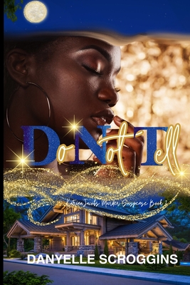 Do Not Tell: Katrina Jacobs Murder Suspense Book 2 - Danyelle Scroggins