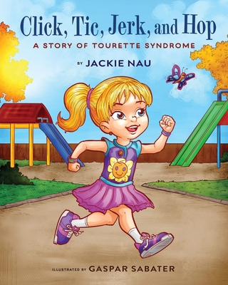 Click, Tic, Jerk, and Hop - Jackie Nau