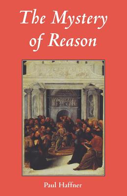 Mystery of Reason - Paul Haffner