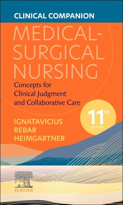 Coperta cărții 'Clinical Companion for Medical-Surgical Nursing: Concepts for Clinical Judgment and Collaborative Care - Donna D.'