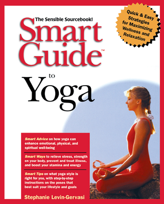Smart Guide to Yoga - Stephanie Levin-gervasi