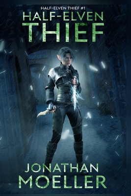 Half-Elven Thief - Jonathan Moeller