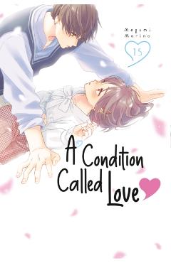 Coperta cărții 'A Condition Called Love 15 - Megumi Morino'