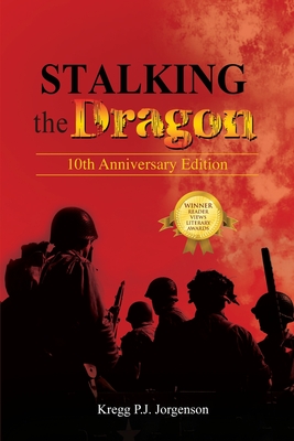 Stalking the Dragon: 10th Anniversary Edition - Kregg P. J. Jorgenson