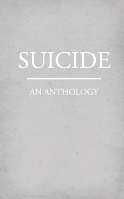 Coperta cărții 'Suicide: An Anthology - Cory Bennet'