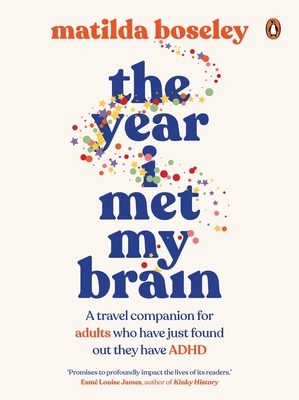 Coperta cărții 'The Year I Met My Brain - Matilda Boseley'