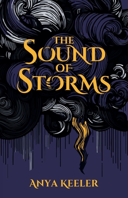 The Sound of Storms - Anya Keeler