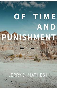 Poza produsului Of Time and Punishment - Jerry D. Mathes
