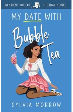 Coperta cărții 'My Date with Bubble Tea - Sylvia Morrow'