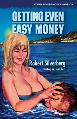 Coperta cărții 'Getting Even / Easy Money - Robert Silverberg'