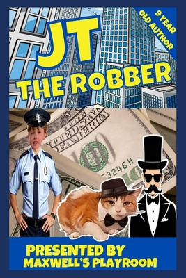 JT The Robber: Action Book for Children 9 Year Old Author - 