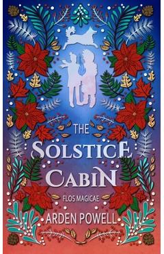 Coperta cărții 'The Solstice Cabin - Arden Powell'