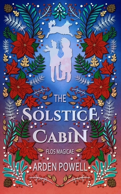Coperta cărții 'The Solstice Cabin - Arden Powell'