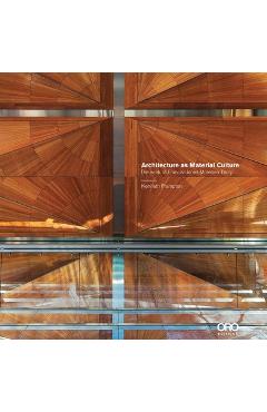 Coperta cărții 'Architecture as Material Culture: The Work of Francis-Jones Morehen Thrp - Richard Francis-jones'