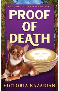 Coperta cărții 'Proof of Death: A Laughing Loaf Bakery Mystery - Victoria Kazarian'