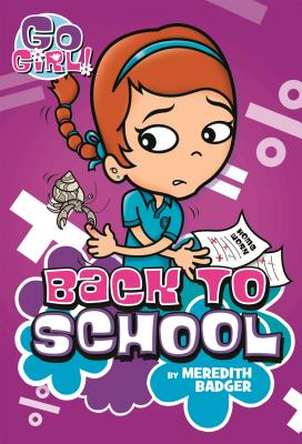 Go Girl #10: Back to School - Meredith Badger