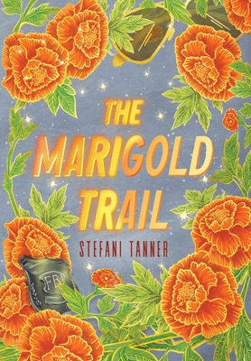 The Marigold Trail - Stefani Tanner