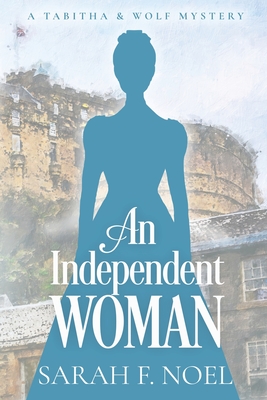 An Independent Woman - Sarah F. Noel