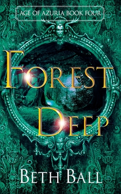 Forest Deep - Beth Ball