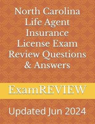 North Carolina Life Agent Insurance License Exam Review Questions & Answers - Mike Yu