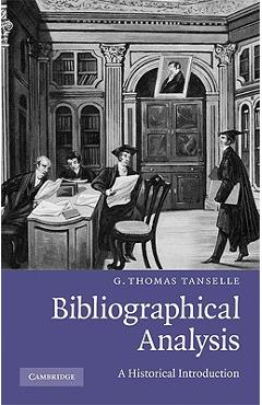Coperta cărții 'Bibliographical Analysis - G. Thomas Tanselle'
